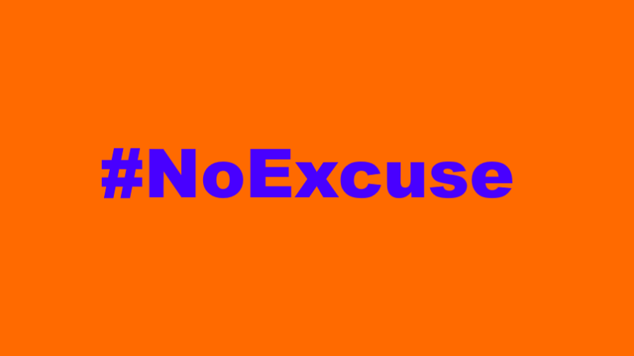 The hashtag #NoExcuse written in purple text on an orange background.